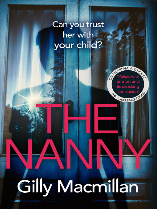 Title details for The Nanny by Gilly Macmillan - Available